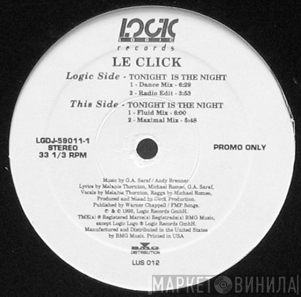 Le Click  - Tonight Is The Night