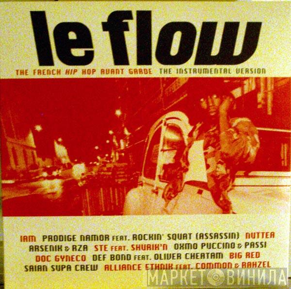  - Le Flow (The French Hip Hop Avant Garde - The Instrumental Version)