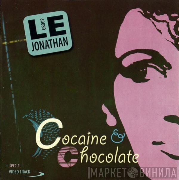 Le Jonathan - La Cocaine Et Le Chocolat