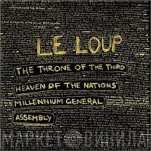 Le Loup - The Throne Of The Third Heaven Of The Nations' Millennium General Assembly