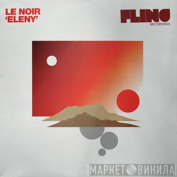 Le Noir - Eleny