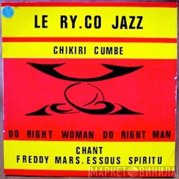 Le Ry-Co Jazz - Chikiri Cumbe