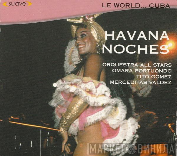  - Le World... Cuba - Havana Noches