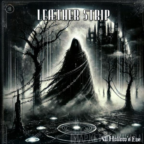 Leæther Strip - All Hallow's Eve