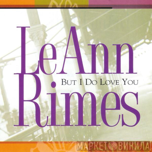  LeAnn Rimes  - But I Do Love You