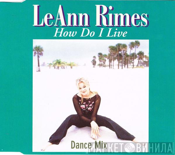 LeAnn Rimes - How Do I Live (Dance Mix)