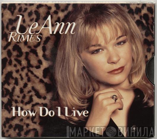  LeAnn Rimes  - How Do I Live