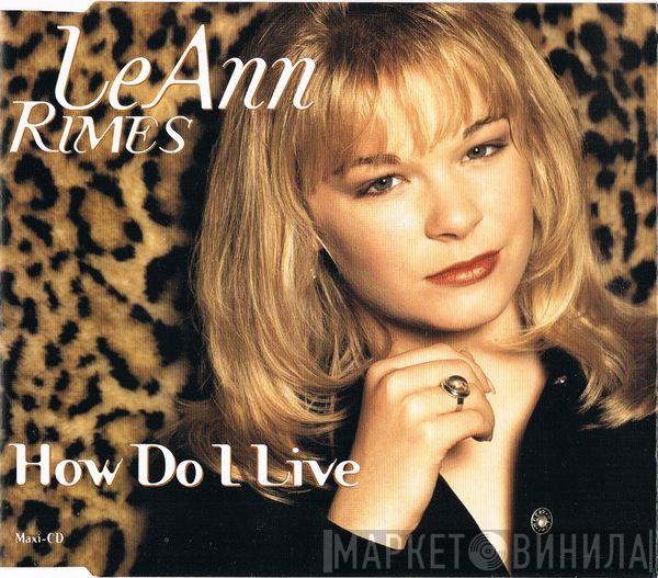  LeAnn Rimes  - How Do I Live