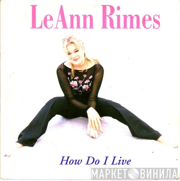  LeAnn Rimes  - How Do I Live