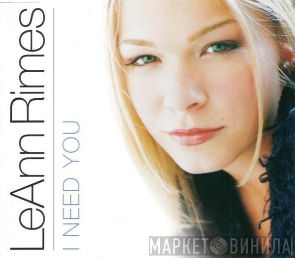  LeAnn Rimes  - I Need You