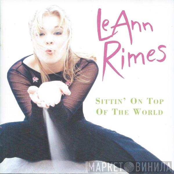 LeAnn Rimes - Sittin' On Top Of The World
