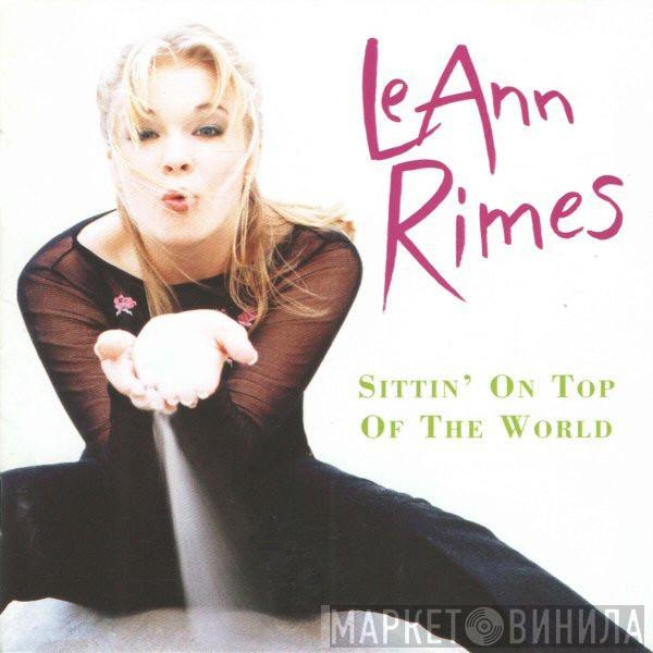 LeAnn Rimes - Sittin' On Top Of The World