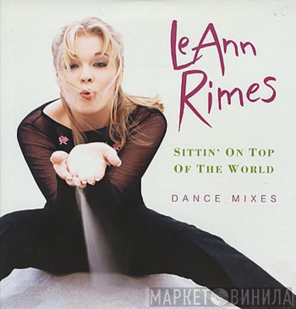 LeAnn Rimes - Sittin' On Top Of The World