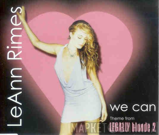 LeAnn Rimes - We Can