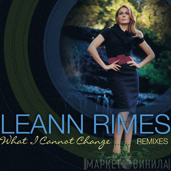  LeAnn Rimes  - What I Cannot Change (Radio Mixes EP)