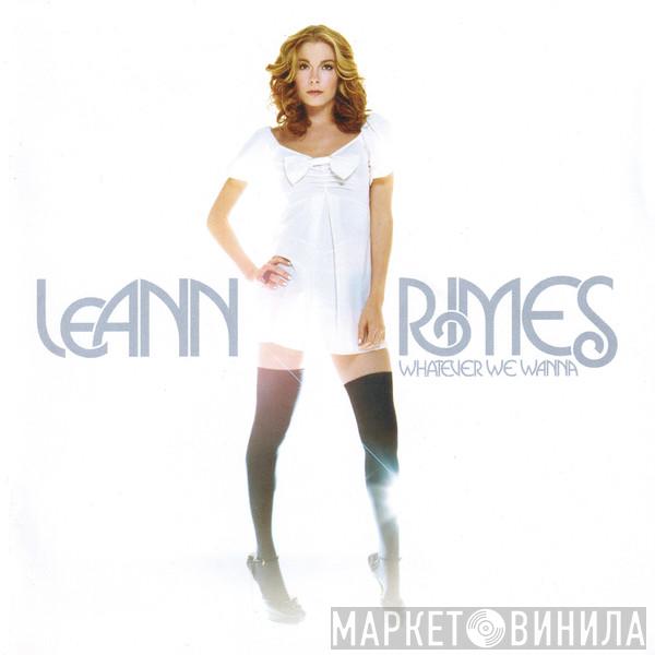  LeAnn Rimes  - Whatever We Wanna