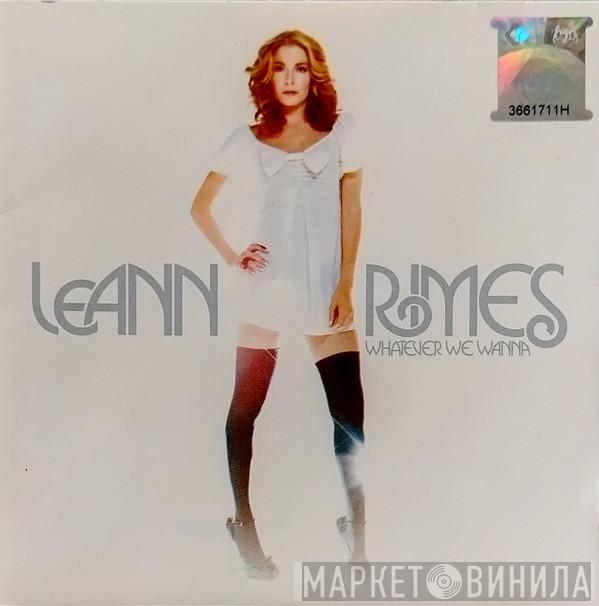  LeAnn Rimes  - Whatever We Wanna