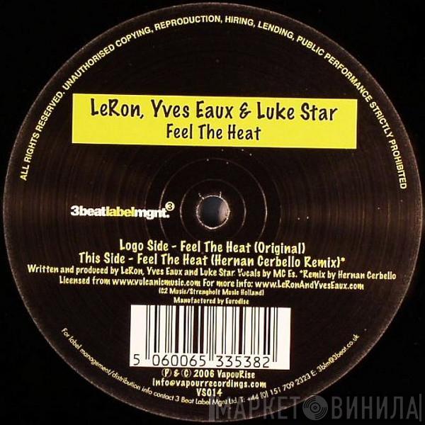 LeRon, Yves Eaux & Luke Star - Feel The Heat