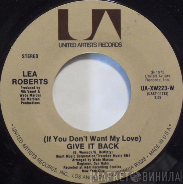 Lea Roberts - (If You Don't Want My Love) Give It Back