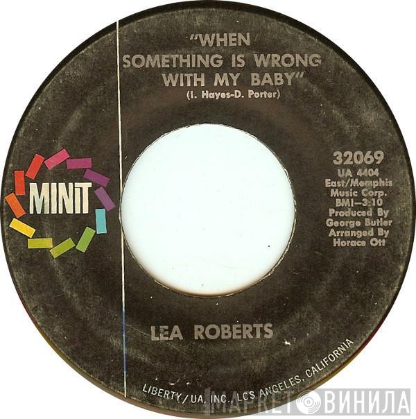 Lea Roberts - When Something Is Wrong With My Baby / Prove It
