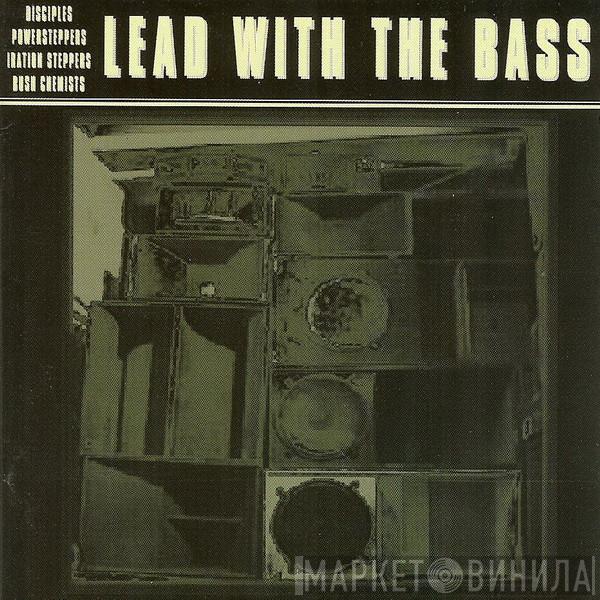  - Lead With The Bass