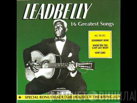 Leadbelly - 16 Greatest Songs