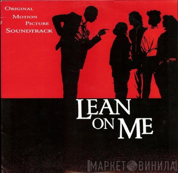  - Lean On Me - Original Motion Picture Soundtrack