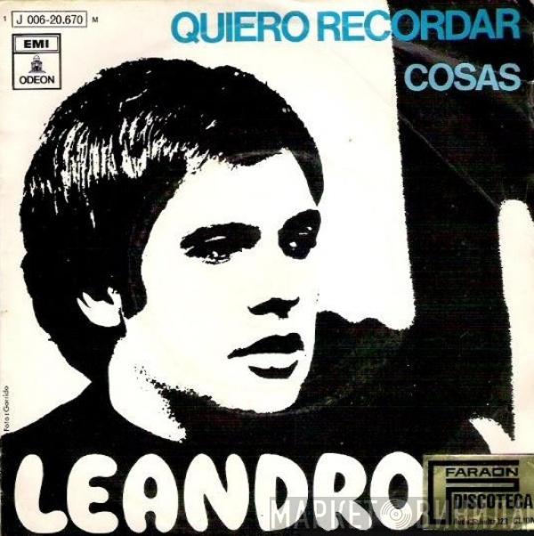 Leandro  - Quiero Recordar / Cosas