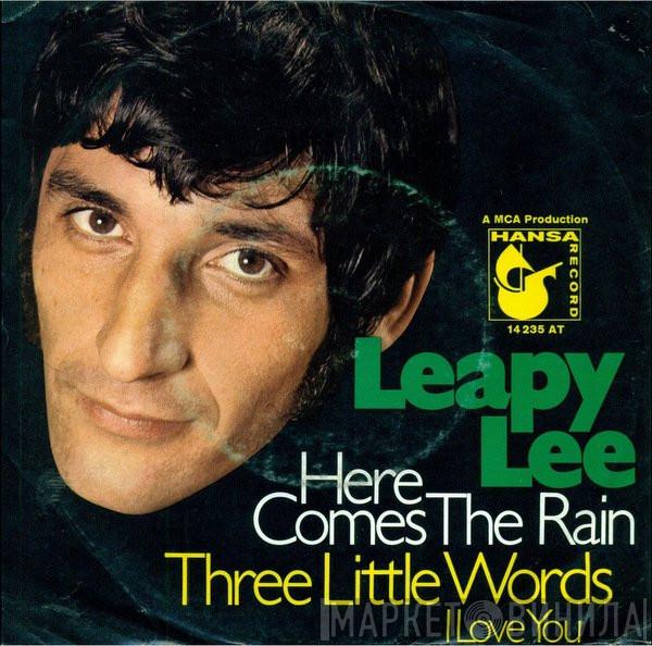 Leapy Lee - Here Comes The Rain / Three Little Words (I Love You)