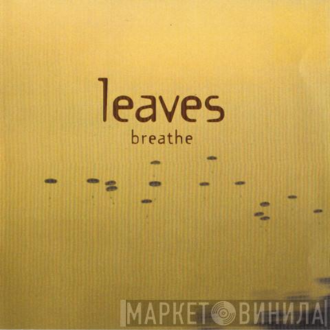 Leaves - Breathe