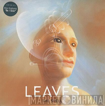 Leaves - The Spell