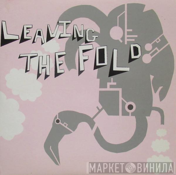 Leaving The Fold - Contort For The Two Of Them