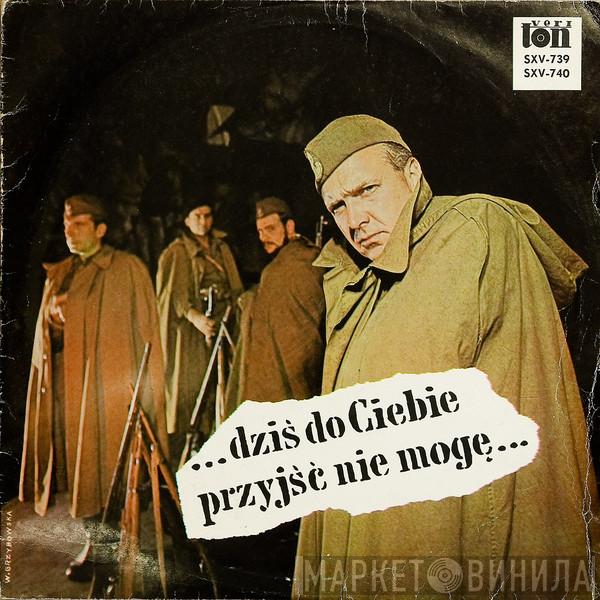 Lech Budrecki, Ireneusz Kanicki - ...Dziś Do Ciebie Przyjść Nie Mogę...