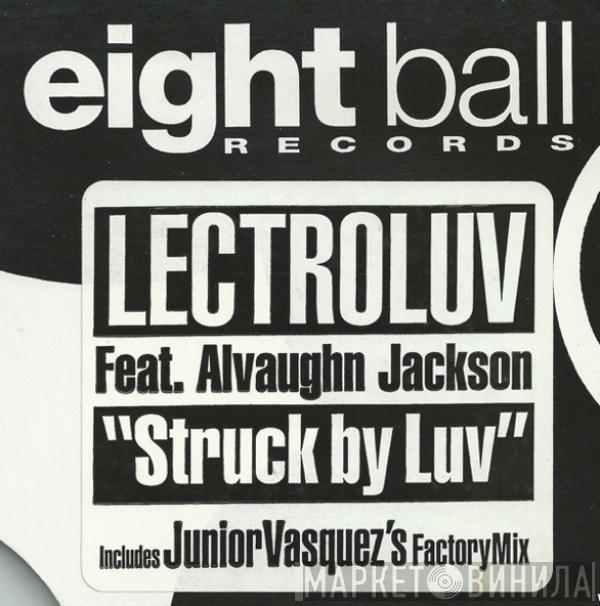 Lectroluv, Alvaughn Jackson - Struck By Luv