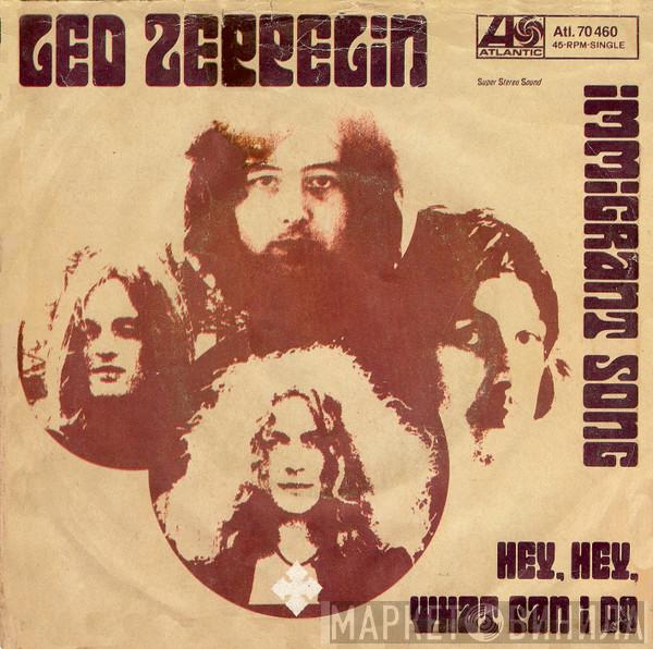  Led Zeppelin  - Immigrant Song / Hey, Hey, What Can I Do