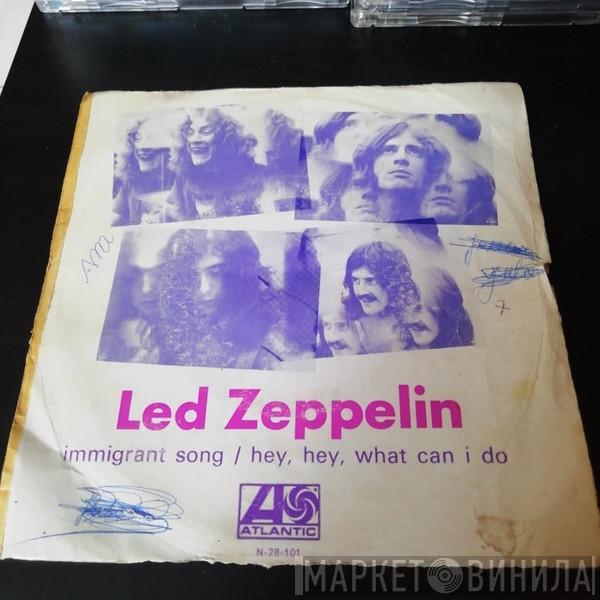  Led Zeppelin  - Immigrant Song / Hey, Hey, What Can I Do