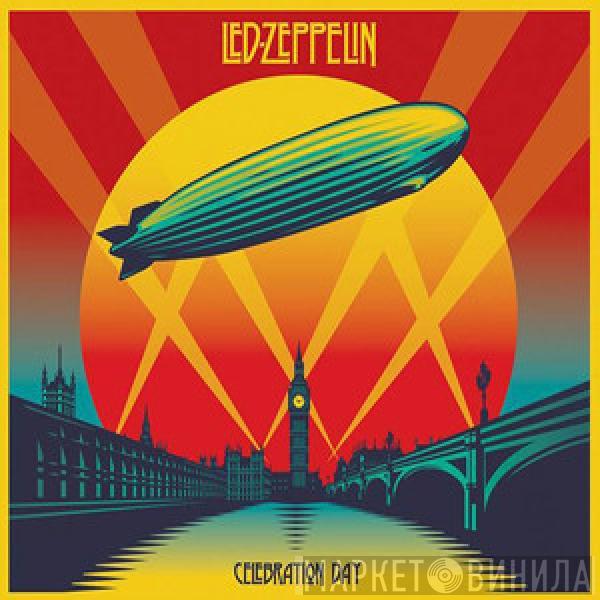 Led Zeppelin - Celebration Day