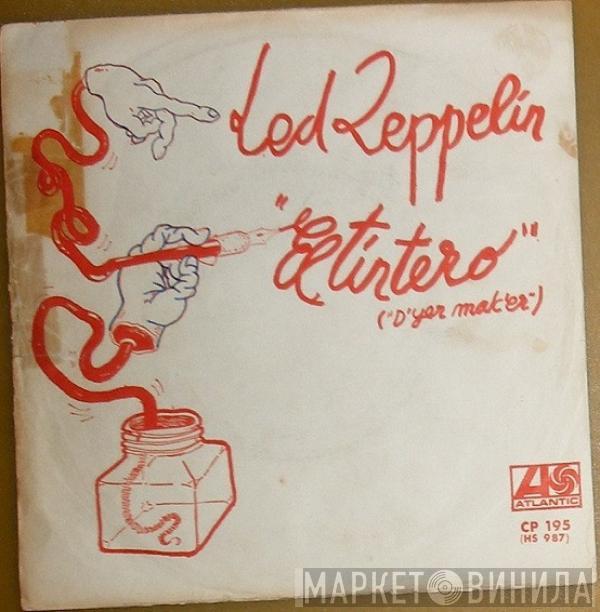 Led Zeppelin - El Tintero = D'yer Mak'er