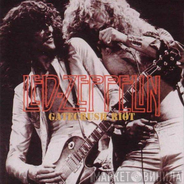  Led Zeppelin  - Gatecrush Riot