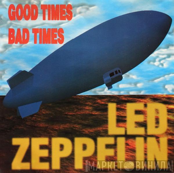  Led Zeppelin  - Good Times Bad Times