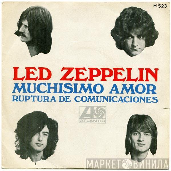 Led Zeppelin - Muchisimo Amor / Ruptura De Comunicaciones