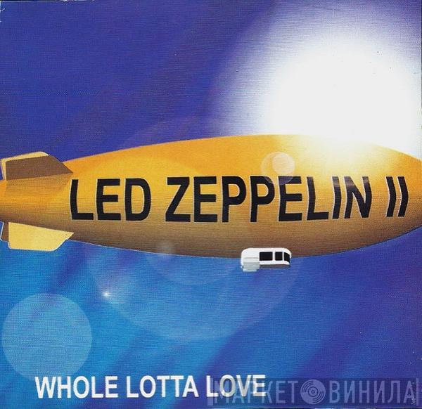  Led Zeppelin  - Whole Lotta Love