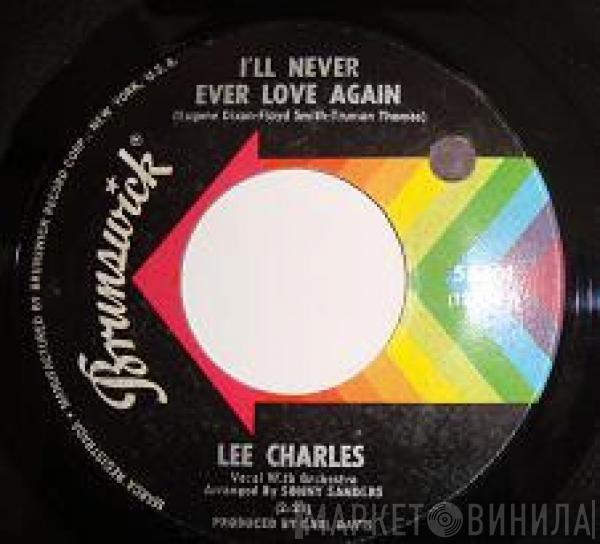  Lee Charles  - I'll Never Ever Love Again / Wrong Number