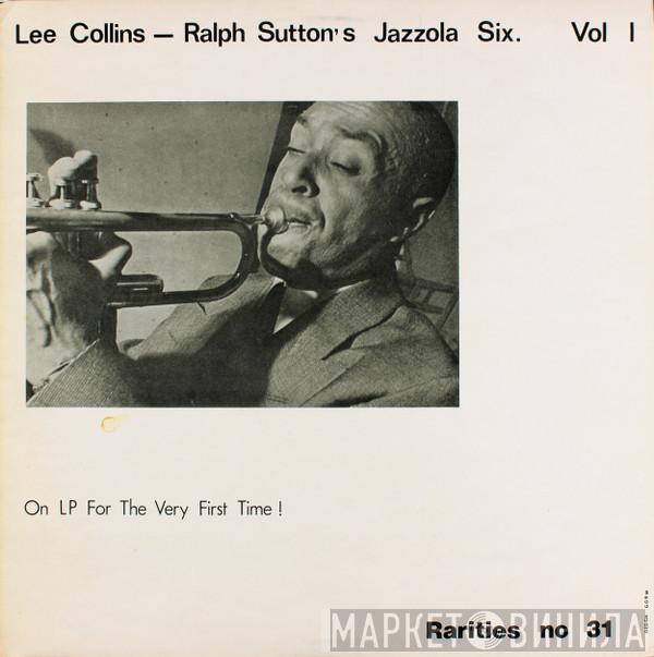Lee Collins  - Ralph Sutton Jazzola Six Vol.1