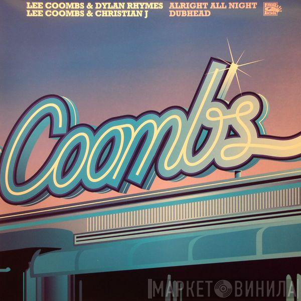 Lee Coombs, Dylan Rhymes, Christian J - Alright All Night / Dubhead