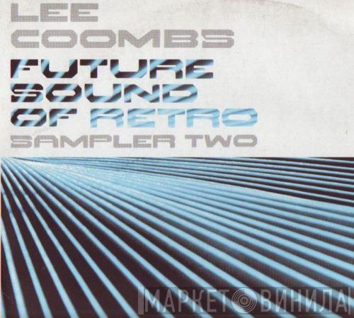 Lee Coombs - Future Sound Of Retro (Sampler 2)