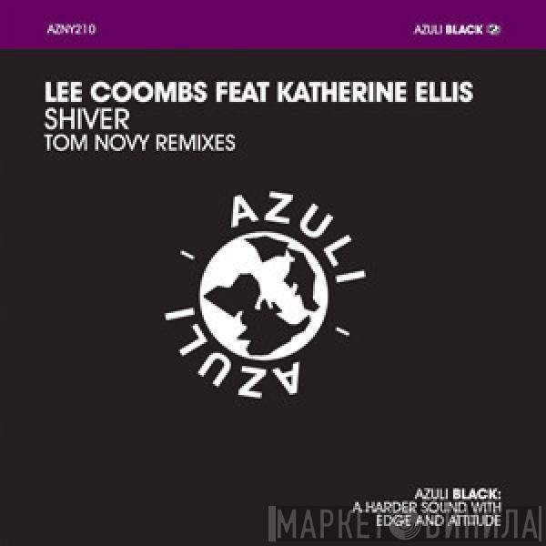 Lee Coombs, Katherine Ellis - Shiver (Tom Novy Remixes)