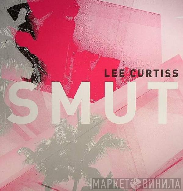 Lee Curtiss - Smut