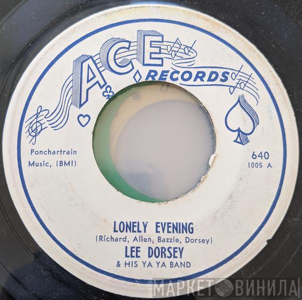 Lee Dorsey & His Ya Ya Band - Lonely Evening / Rock