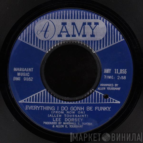 Lee Dorsey - Everything I Do Gonh Be Funky (From Now On) / There Should Be A Book
